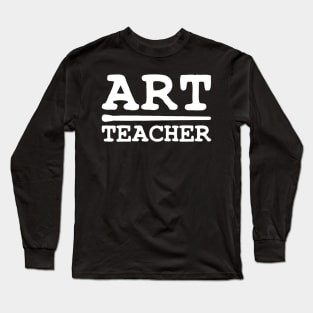 Art Teacher Gift Long Sleeve T-Shirt